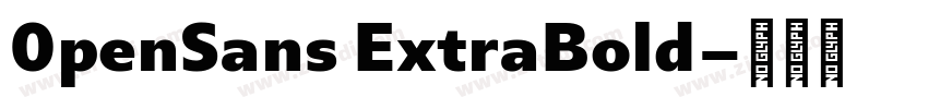 0penSans ExtraBold字体转换 0penSans ExtraBold字体转换